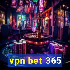 vpn bet 365