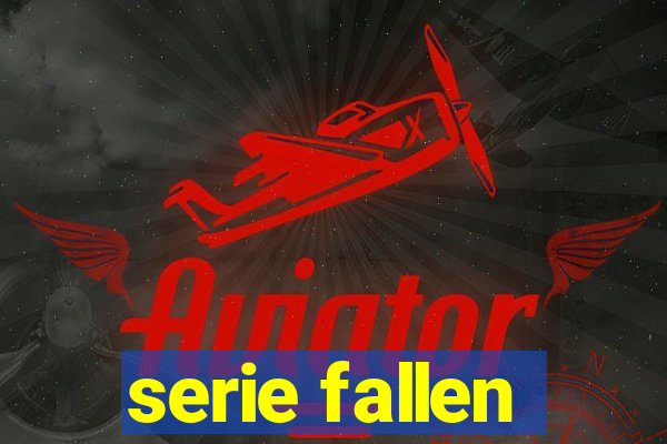 serie fallen