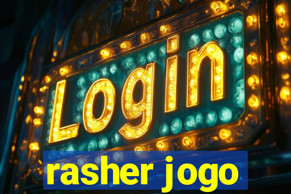 rasher jogo