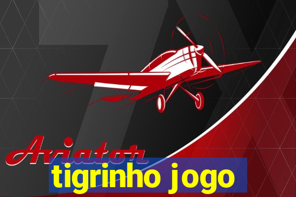 tigrinho jogo