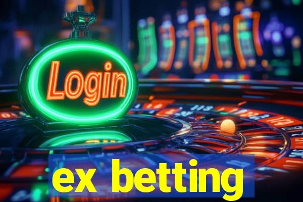 ex betting