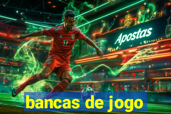 bancas de jogo