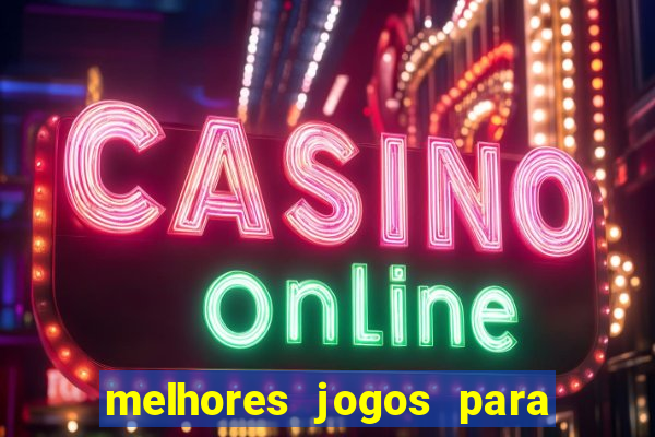 melhores jogos para ganhar dinheiro online