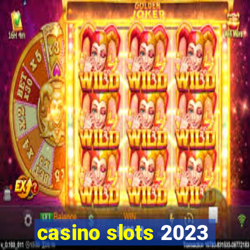 casino slots 2023