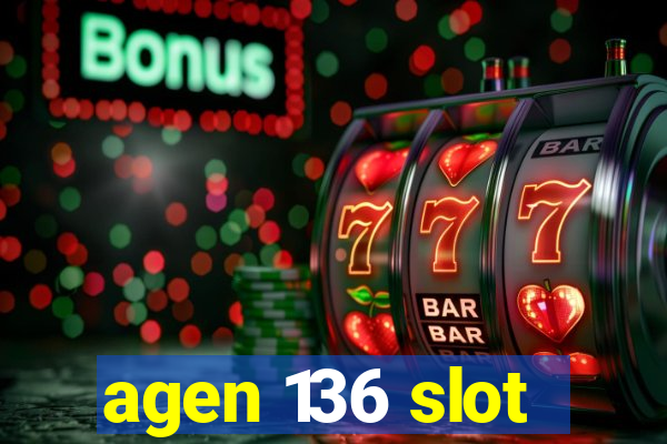 agen 136 slot