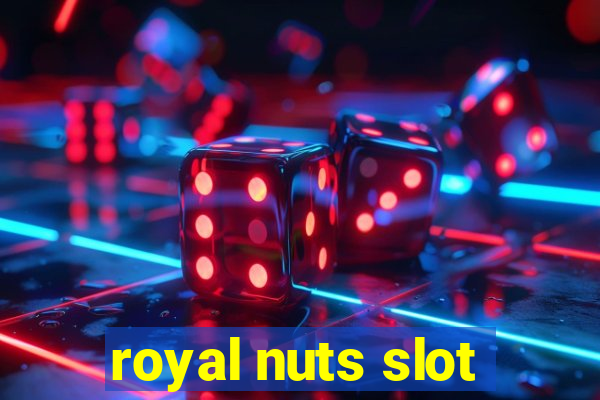 royal nuts slot