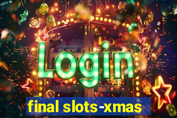 final slots-xmas