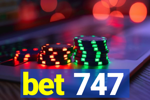 bet 747