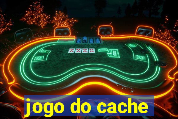 jogo do cache