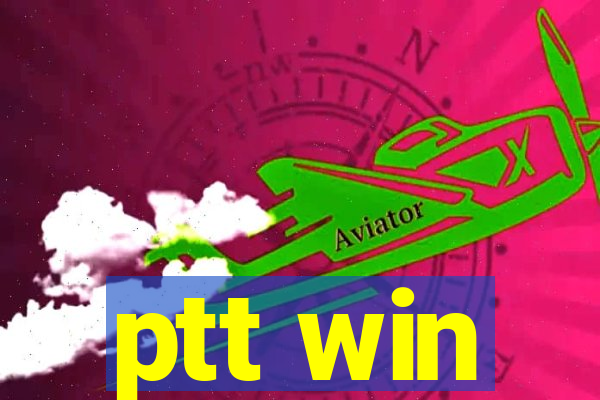 ptt win