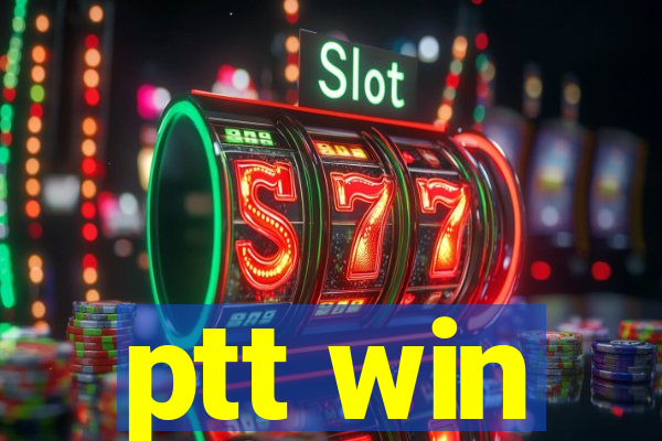 ptt win