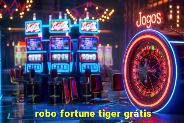 robo fortune tiger grátis