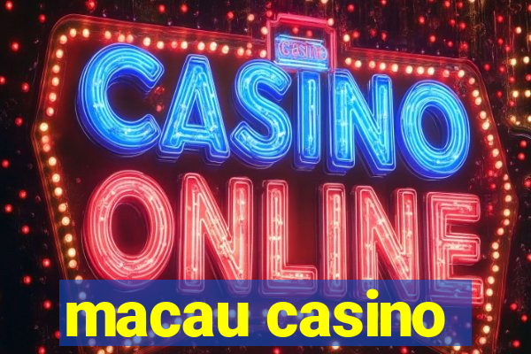 macau casino