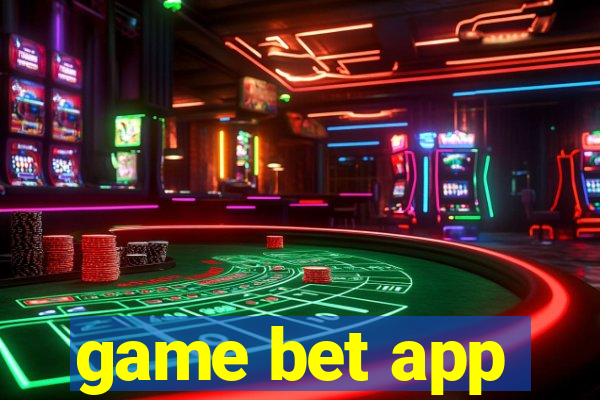 game bet app