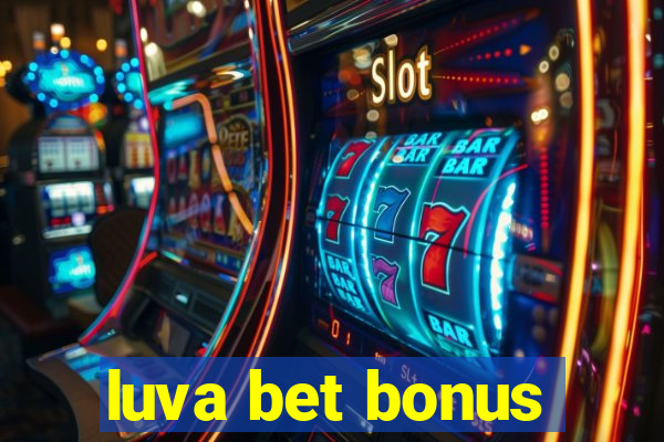 luva bet bonus