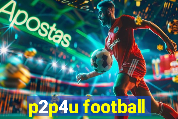 p2p4u football