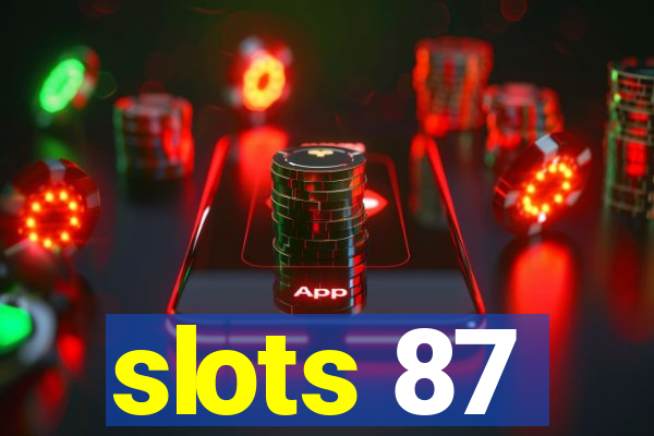 slots 87