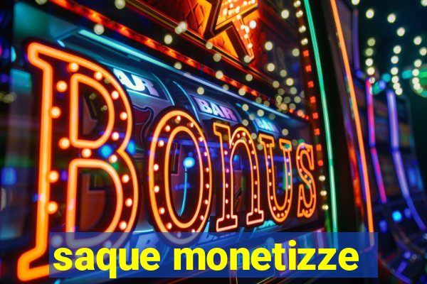 saque monetizze