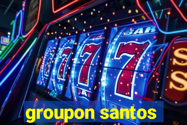 groupon santos