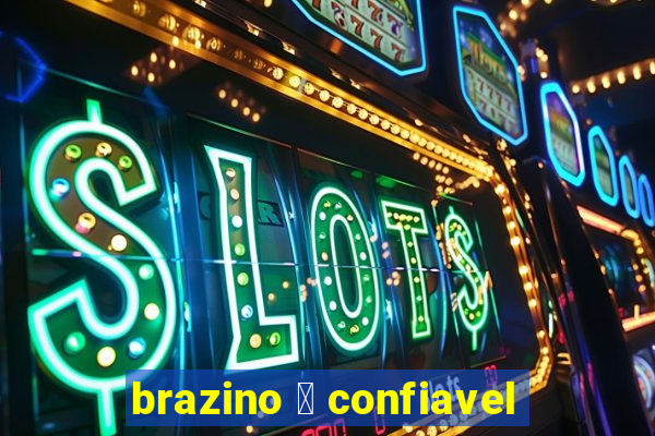 brazino 茅 confiavel