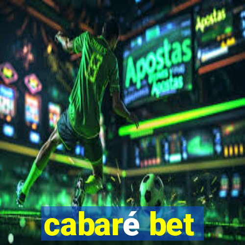 cabaré bet