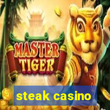 steak casino