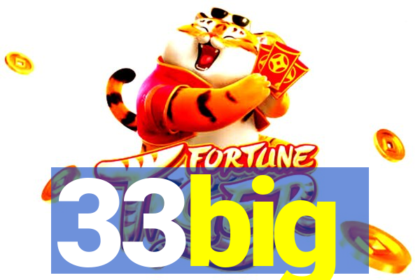 33big