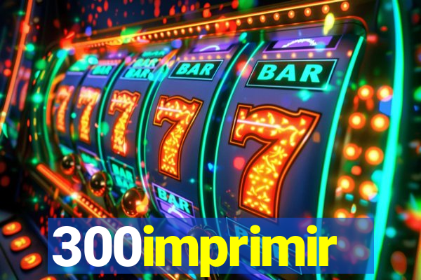 300imprimir