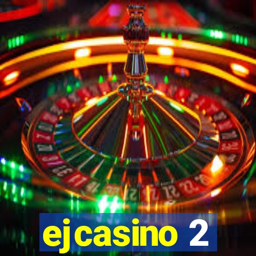 ejcasino 2