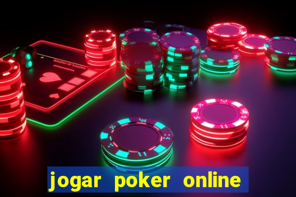 jogar poker online gratis texas holdem