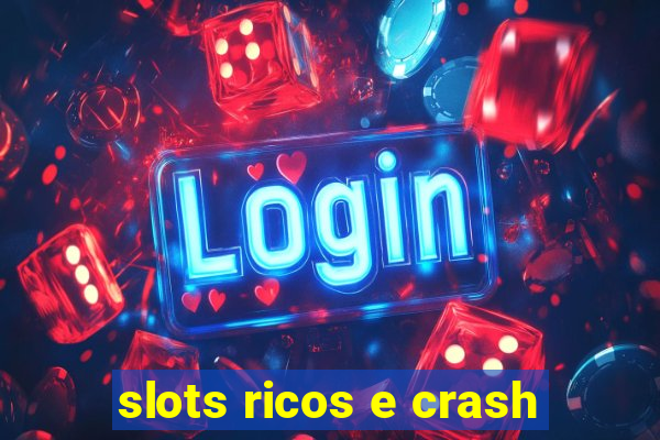 slots ricos e crash