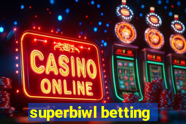 superbiwl betting