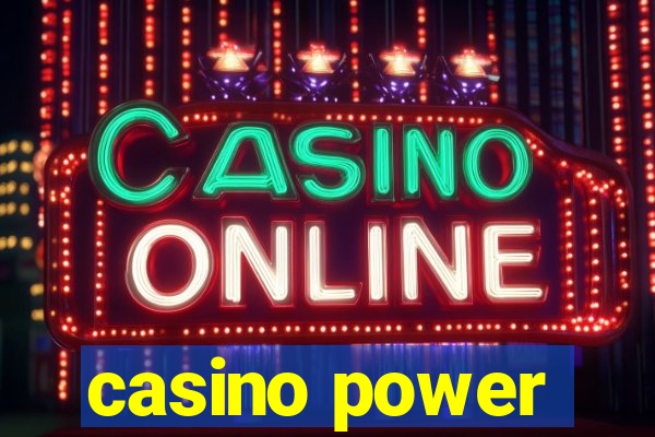 casino power