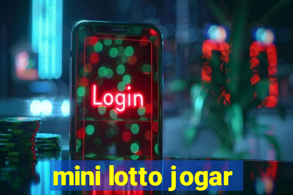 mini lotto jogar