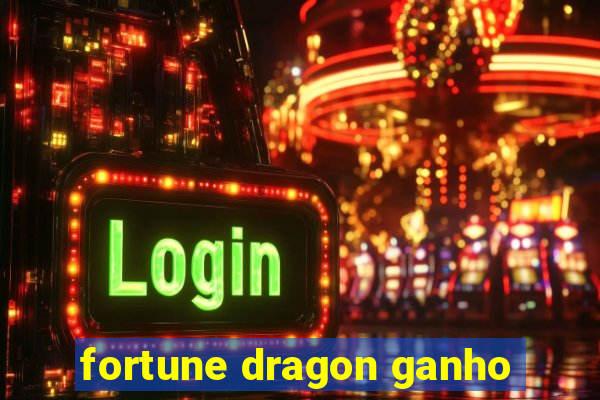 fortune dragon ganho