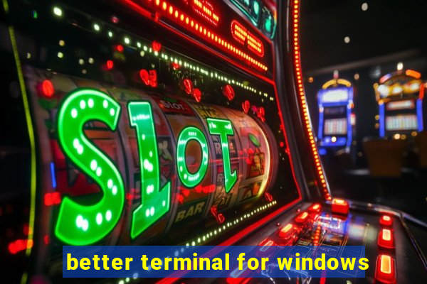 better terminal for windows