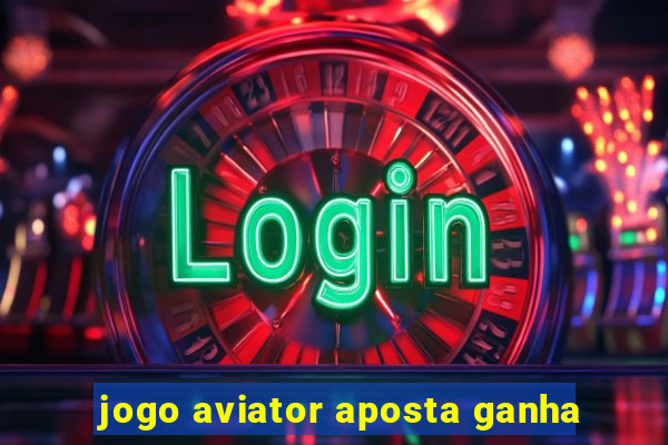 jogo aviator aposta ganha