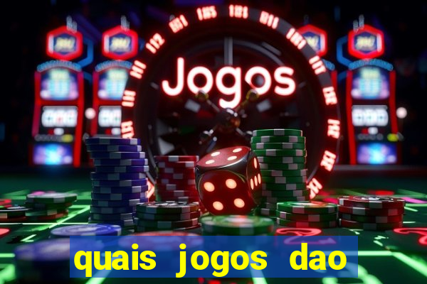 quais jogos dao mais dinheiro