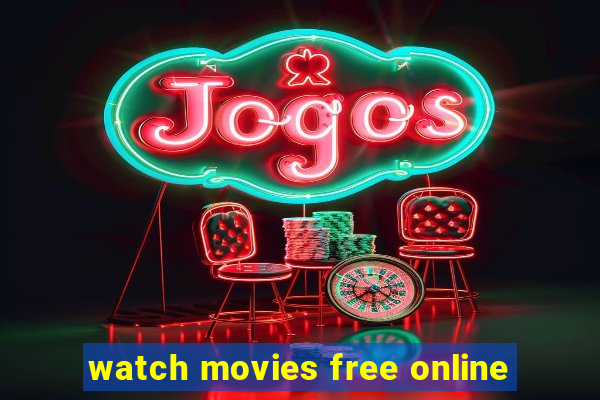 watch movies free online