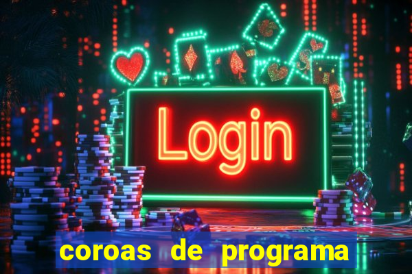 coroas de programa de porto alegre