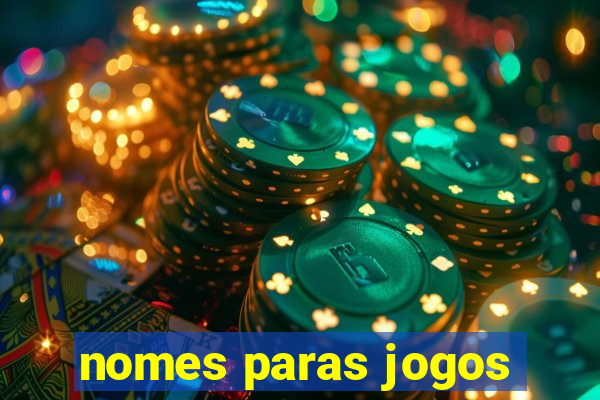 nomes paras jogos