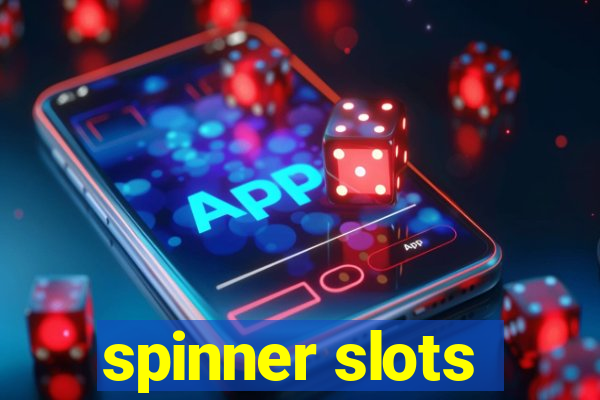 spinner slots