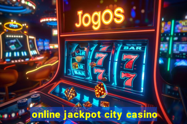 online jackpot city casino