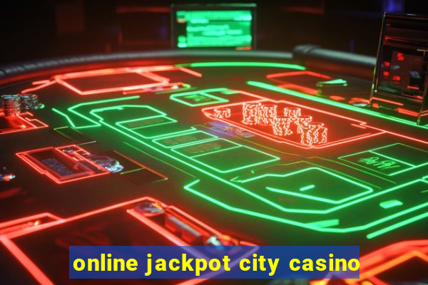 online jackpot city casino