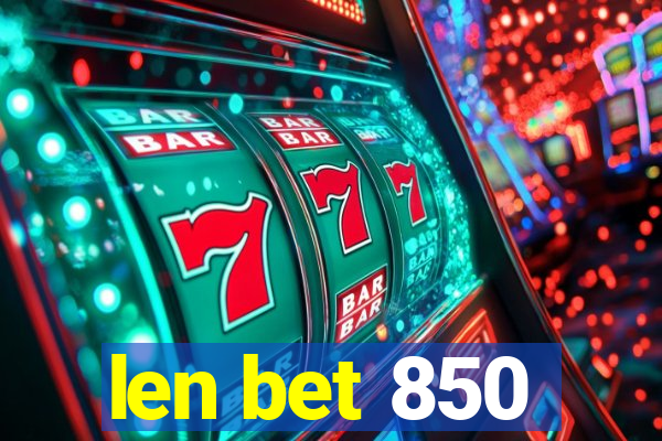 len bet 850