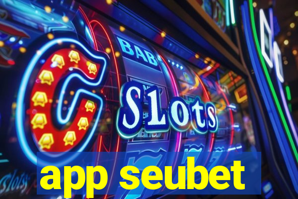 app seubet