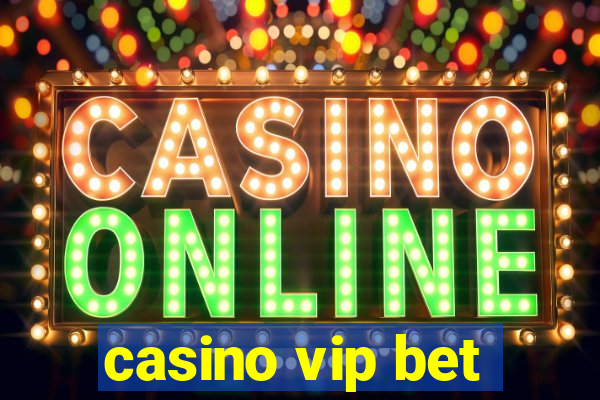 casino vip bet