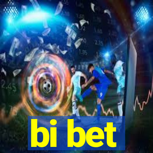 bi bet