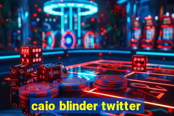 caio blinder twitter