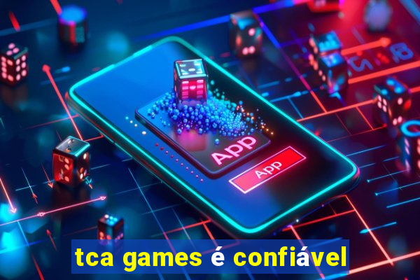 tca games é confiável